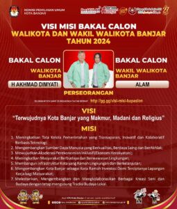 Ini Dia Visi Misi H Akmad Dimyati dan Alam untuk Kota Banjar 2024